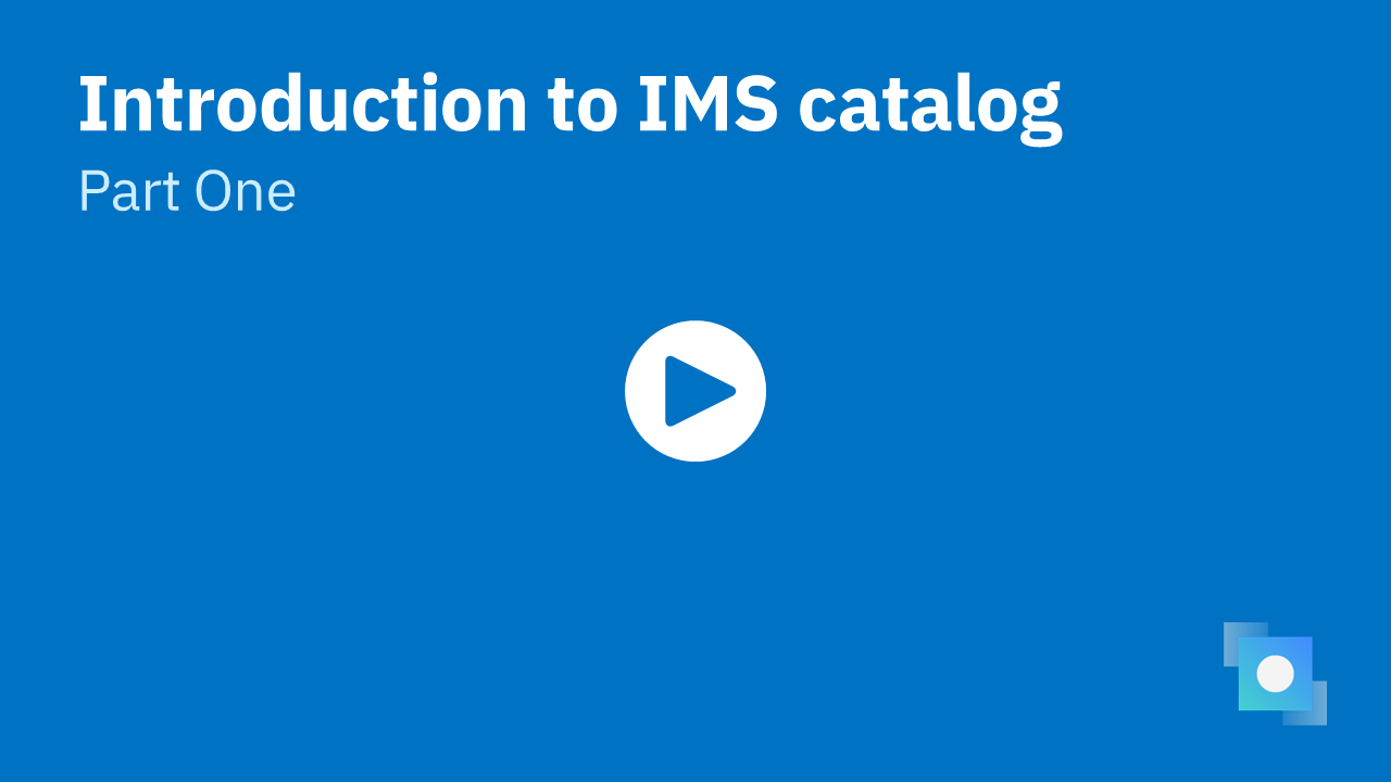 Intro to IMS catalog video preview